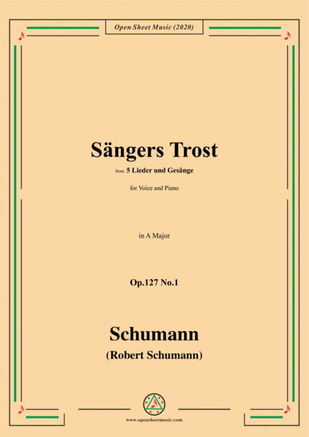 Schumann-Sängers Trost Op.127 No.1,in A Major,for Voice and Piano (arr. MSM)