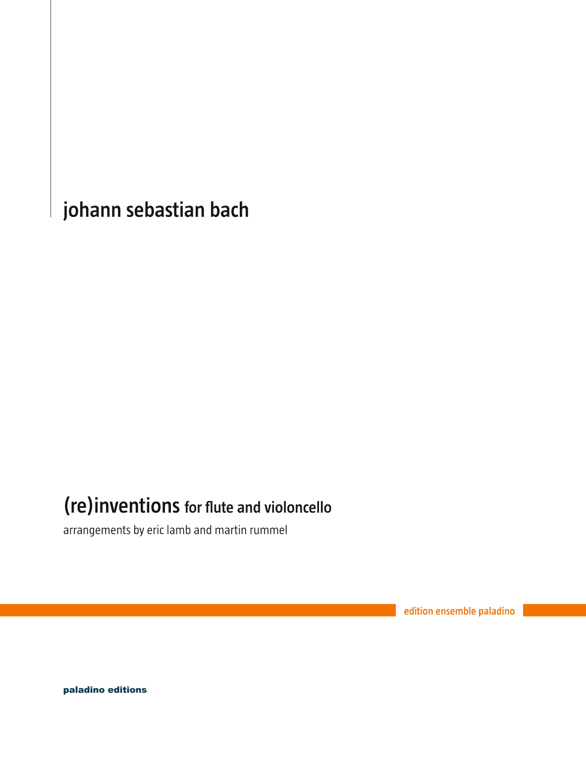 Bach (re)inventions - Arrangements for Flute and Violoncello (arr. Paladino Editions)