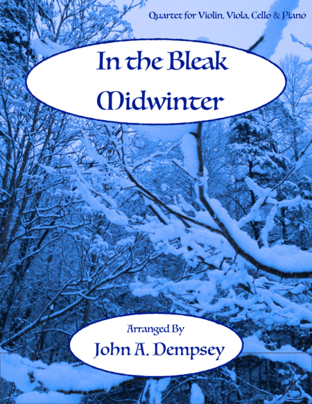 In the Bleak Midwinter (Piano Quartet): Violin, Viola, Cello and Piano (arr. John A. Dempsey)