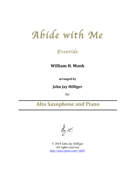 Abide with Me for Alto Saxophone and Piano (arr. John Jay Hilfiger)