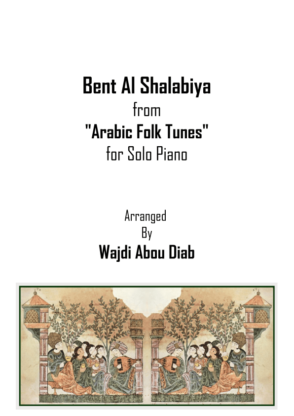 Bent El Shalabiya - بنت الشلبية (piano solo) (arr. Wajdi Abou Diab)