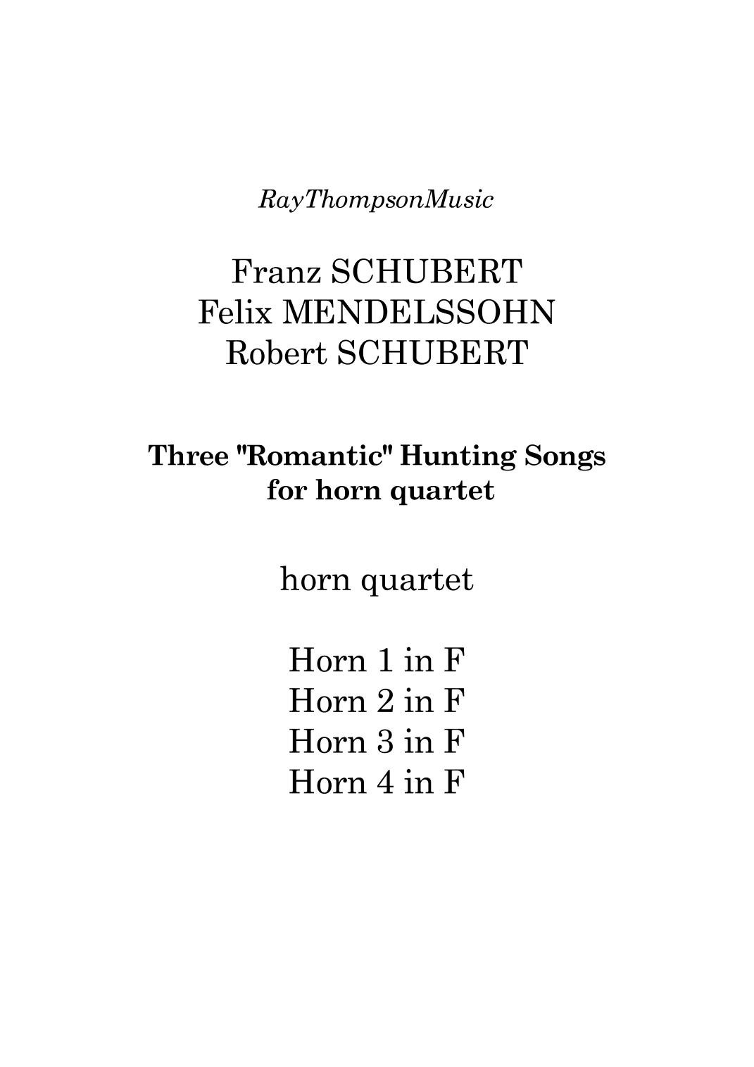 Three "Romantic" Hunting Songs for horn quartet (arr. Ray Thompson)