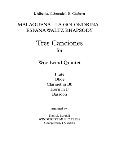 MALAGUENA - La GOLONDRINA - ESPANA WALTZ RHAPSODY for Woodwind Quintet (arr. Kent S. Burchill)