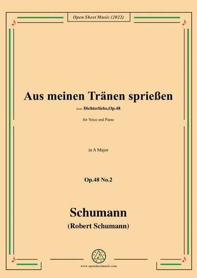 Schumann-Aus meinen Tranen sprießen,Op.48 No.2,in A Major,for Voice and Piano (arr. Open Cloud)