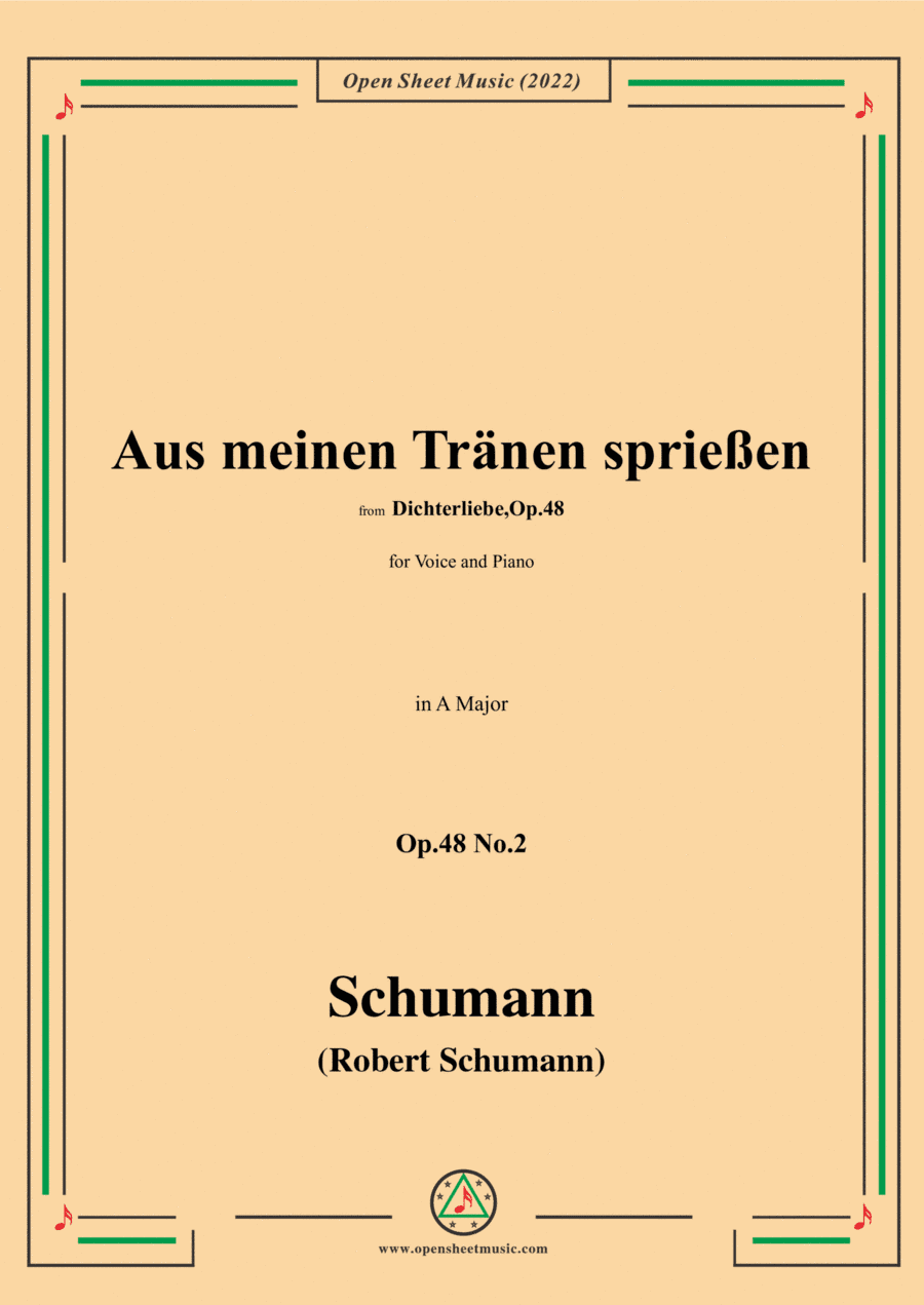 Schumann-Aus meinen Tranen sprießen,Op.48 No.2,in A Major,for Voice and Piano (arr. Open Cloud)