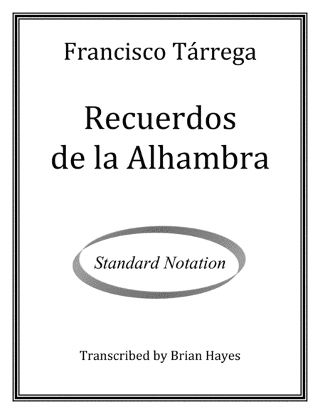 Recuerdos de la Alhambra (Tarrega) (Standard Notation) (arr. Brian Hayes)