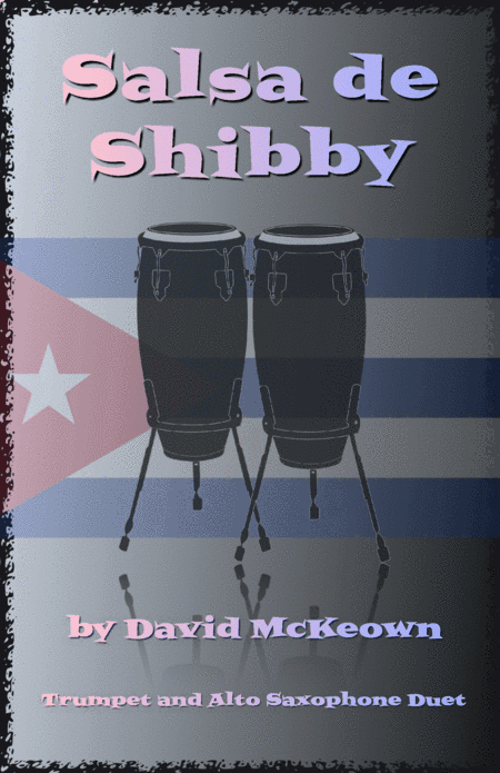 Salsa de Shibby, for Trumpet and Alto Saxophone Duet