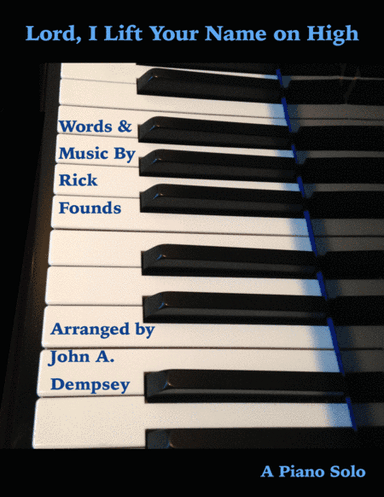 Lord, I Lift Your Name On High (arr. John A. Dempsey)