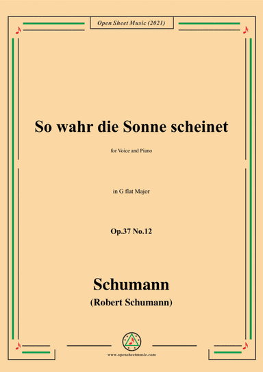 Schumann-So wahr die Sonne scheinet,Op.37 No.12,in G flat Major,for Voice and Piano (arr. Open Cloud)
