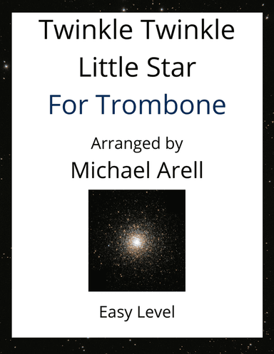 Twinkle Twinkle Little Star--Easy Trombone (arr. Michael Arell)
