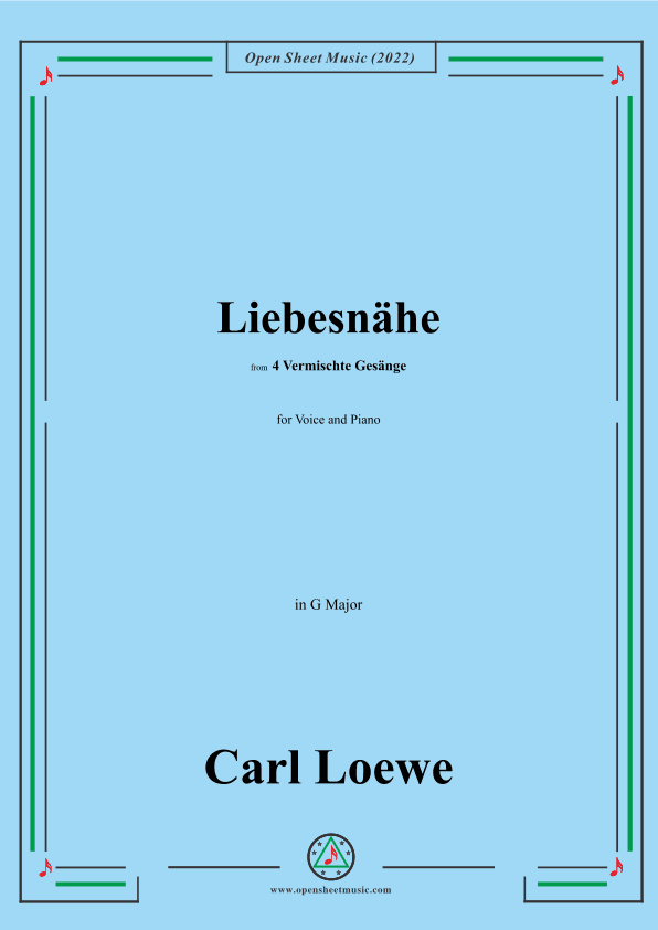Loewe-Liebesnahe,in G Major,from 4 Vermischte Gesange (arr. OSM Press)