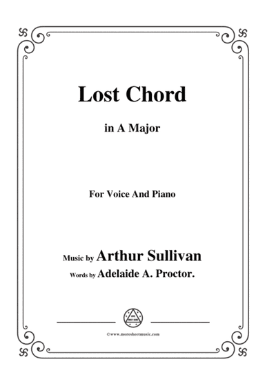 Arthur Sullivan-Lost Chord,in A Major,for Voice and Piano (arr. MSM)