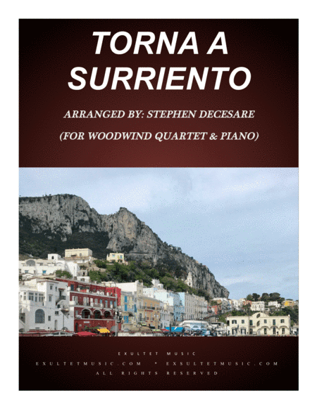 Torna A Surriento (Come Back to Sorrento) (for Woodwind Quartet and Piano) (arr. Stephen DeCesare)