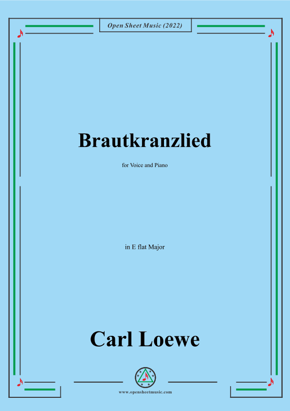 Loewe-Brautkranzlied,in E flat Major,for Voice and Piano (arr. OSM Press)