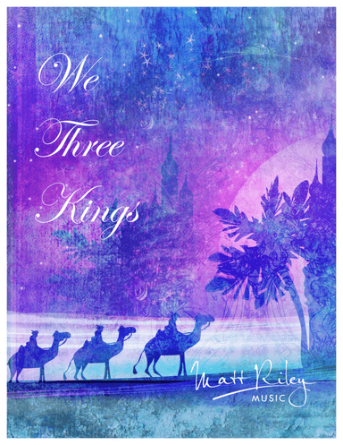We Three Kings (arr. Matt Riley)