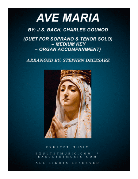 Ave Maria (Duet for Soprano & Tenor Solo - Medium Key - Organ Accompaniment) (arr. Stephen DeCesare)