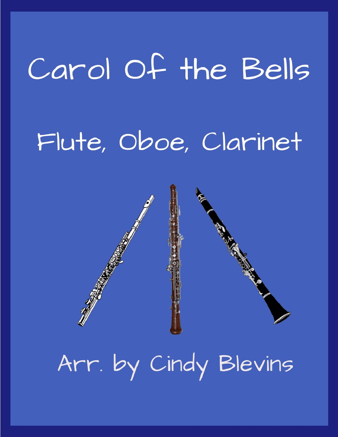Carol of the Bells, for Flute, Oboe and Clarinet (arr. Cindy Blevins)