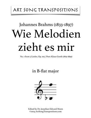 BRAHMS: Wie Melodien zieht es mir, Op. 105 no. 1 (transposed to B-flat major) (arr. ArtSongTranspositions.com)