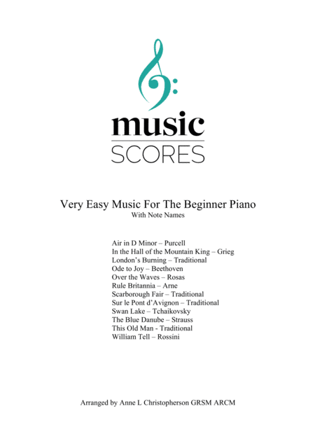 Very Easy Music for the Beginner - Piano. With Note Names (arr. Anne L Christopherson GRSM ARCM)