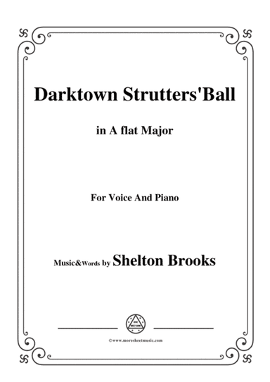 Shelton Brooks-Darktown Strutters'Ball,in A flat Major,for Voice and Piano (arr. MSM)