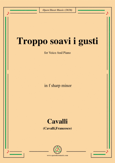Cavalli-Troppo soavi i gusti,in f sharp minor,for Voice and Piano (arr. MSM)