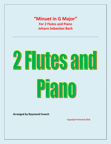 Minuet in G Major - J.S.Bach - 2 Flutes and Piano (arr. Raymond Fenech)