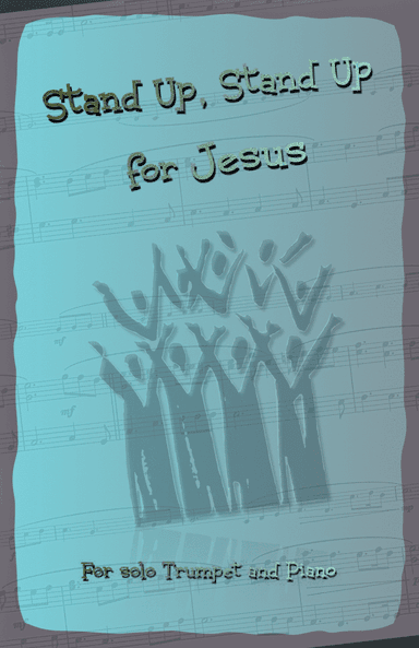 Stand Up, Stand Up for Jesus, Gospel Hymn for Trumpet and Piano (arr. David McKeown)
