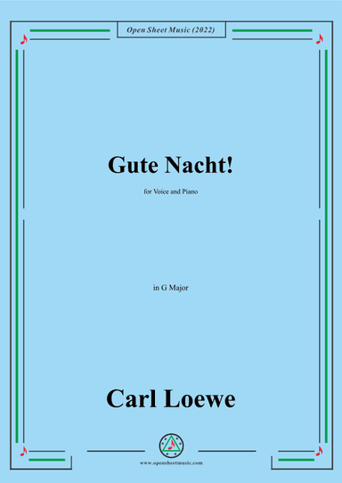 Loewe-Gute Nacht,in G Major,for Voice and Piano (arr. OSM Press)
