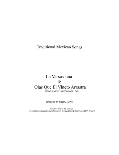 La Varsoviana & Olas Que el Viento Arrastra, Two Mexican Folk Songs for String Quartet (arr. Sherry Lewis)
