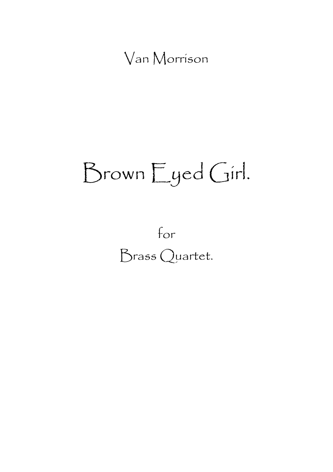 Brown Eyed Girl (arr. Spencer Bundy)