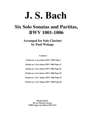 J. S. Bach: 6 Sonatas and Partitas for Solo Violin, BWV 1001-1006- arranged for solo clarinet (arr. Paul Wehage)
