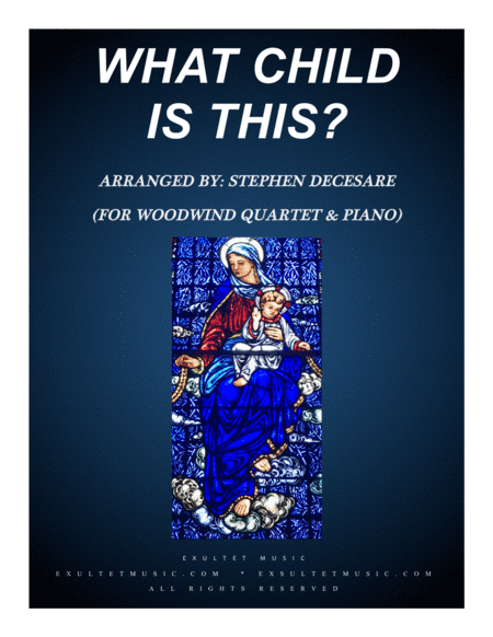 What Child Is This (for Woodwind Quartet and Piano) (arr. Stephen DeCesare)