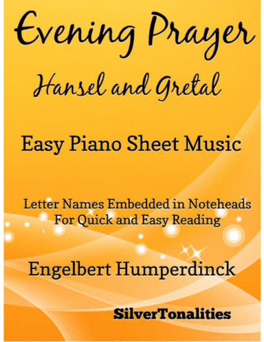 Evening Prayer Hansel and Gretal Easy Piano Sheet Music (arr. SilverTonalities)