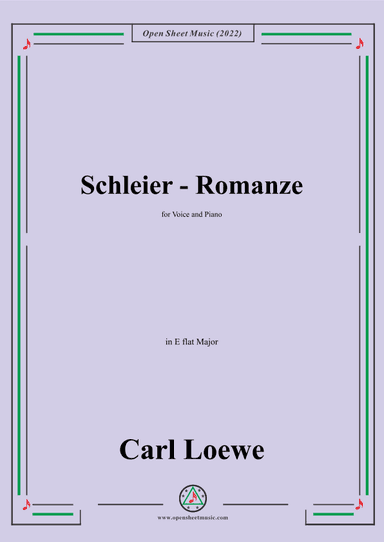 Loewe-Schleier-Romanze,in E flat Major,for Voice and Piano (arr. OSM Press)