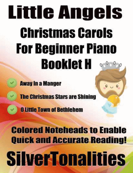 Little Angels Christmas Carols for Beginner Piano Booklet H (arr. SilverTonalities)