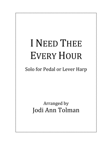 I Need Thee Every Hour, Harp Solo (arr. Jodi Ann Tolman)