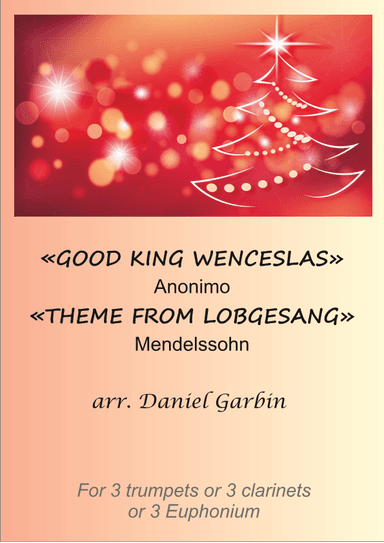 Good King Wenceslas, Theme from "Lobgesang" - Score Only (arr. Daniel Garbin)