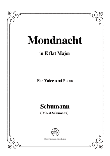 Schumann-Mondnacht,in E flat Major,for Voice and Piano (arr. MSM)