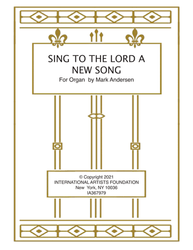 Sing To The Lord A New Song for solo organ
