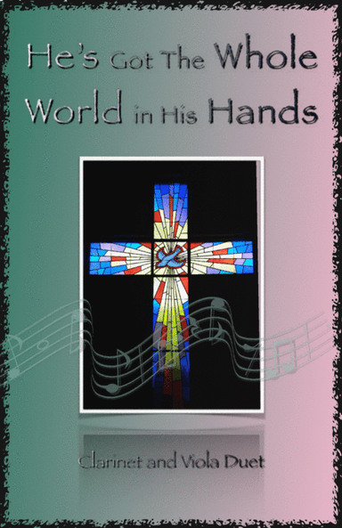 He's Got The Whole World in His Hands, Gospel Song for Clarinet and Viola Duet (arr. David McKeown)