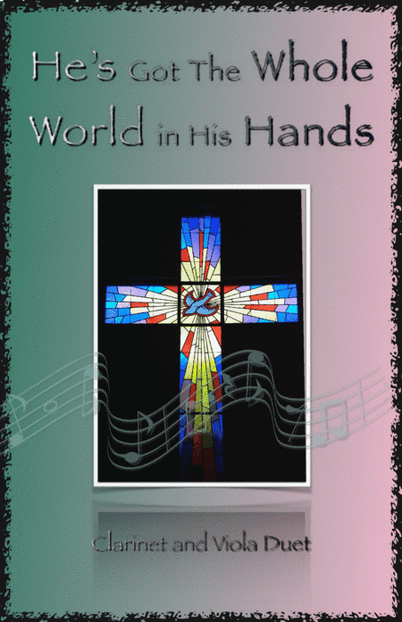 He's Got The Whole World in His Hands, Gospel Song for Clarinet and Viola Duet (arr. David McKeown)