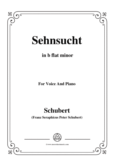 Schubert-Sehnsucht,Op.39(D.636), in b flat minor,for voice and piano (arr. MSM)