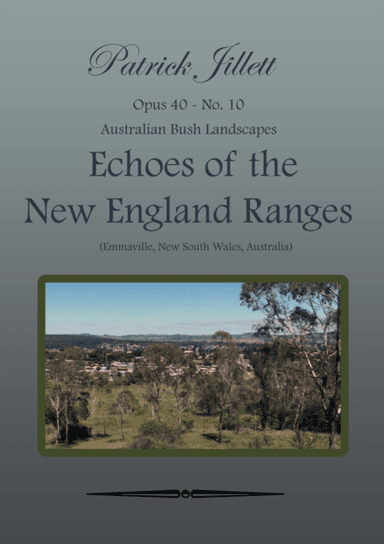 Echoes of New England Ranges - Australian Bush Landscapes