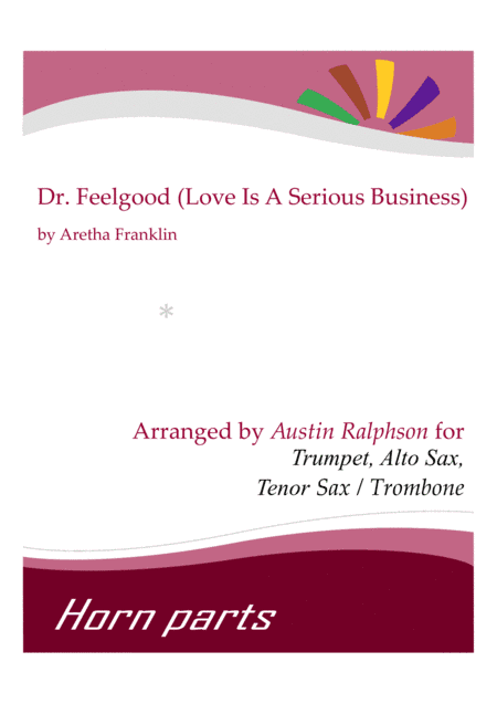 Dr. Feelgood (love Is A Serious Business) (arr. Austin Ralphson)
