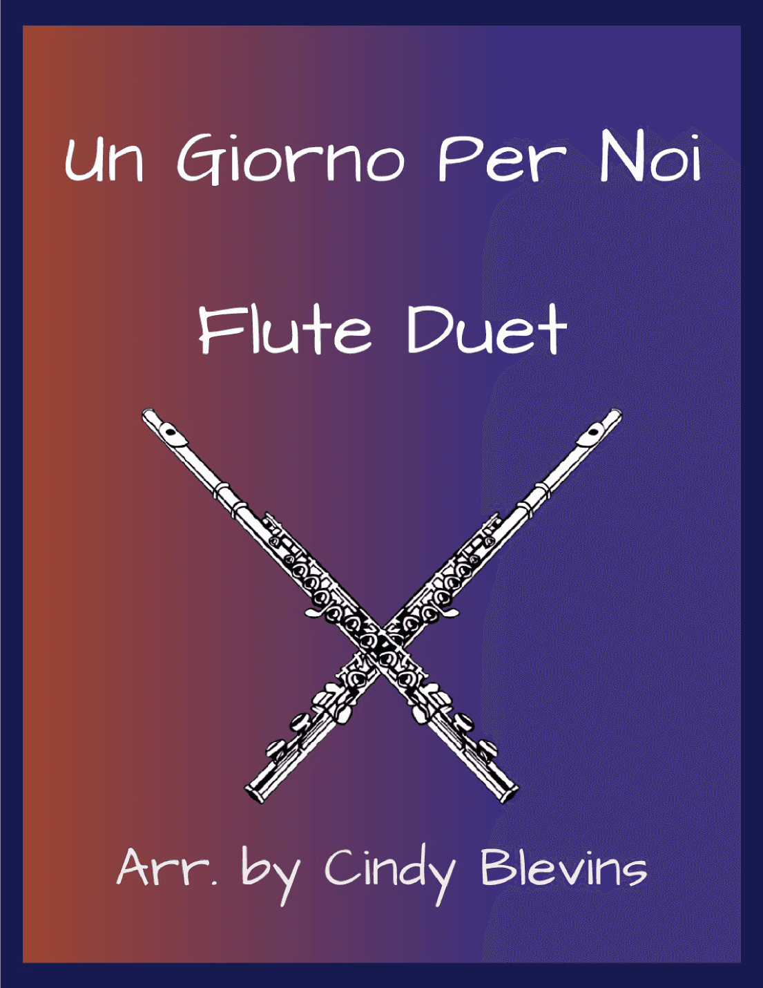 Un Giorno Per Noi (arr. Cindy Blevins)