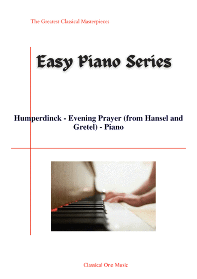 Humperdinck - Evening Prayer (from Hansel and Gretel) - (Easy piano arrangement) (arr. MPS)