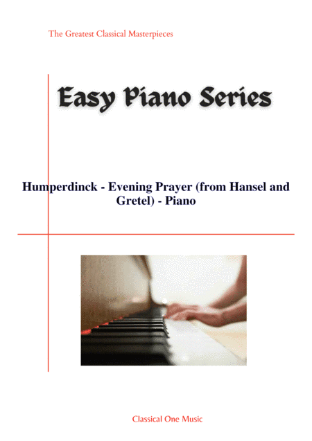 Humperdinck - Evening Prayer (from Hansel and Gretel) - (Easy piano arrangement) (arr. MPS)
