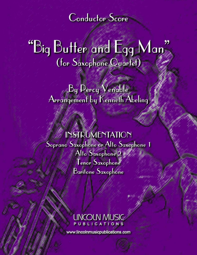 Big Butter and Egg Man (for Saxophone Quartet SATB or AATB) (arr. Kenneth Abeling)