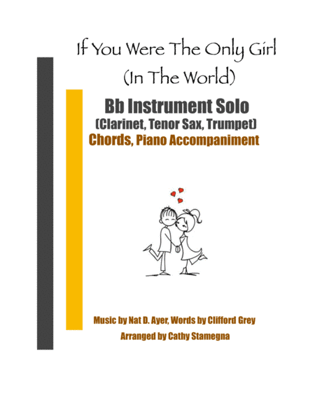 If You Were the Only Girl (In the World) (Bb Instrument-Clarinet, Tenor Saxophone, Trumpet, Chords, (arr. Cathy Stamegna)