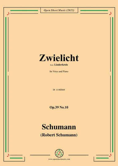 Schumann-Zwielicht,Op.39 No.10,in e minor,from Liederkreis,for Voice and Piano (arr. Open Cloud)